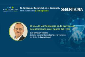 IV Jornada de Seguridad en el Comercio, la Distribución y la Logística. Luis Enrique Verástica, gerente nacional de inteligencia y prevención del delito de Grupo Coppel.