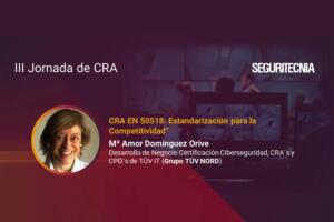 Mª Amor Domínguez, Desarrollo de Negocio Certificación Ciberseguridad, CRA´s y CPD´s de TÜV IT (Grupo TÜV NORD).