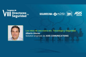 Alberto Alonso, Solution Engineer de Axis Communications