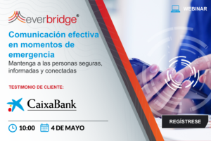 Webinar Everbridge. Comunicación efectiva en momentos de emergencia