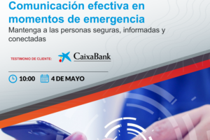 Webinar Everbridge. Comunicación efectiva en momentos de emergencia