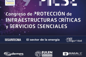 9º Congreso PICSE. Protección Integral de Infraestructuras Críticas y Servicios Esenciales