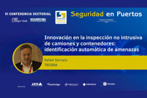 Rafael Serrano (Tecosa): Innovación en la inspección no intrusiva de camiones y contenedores