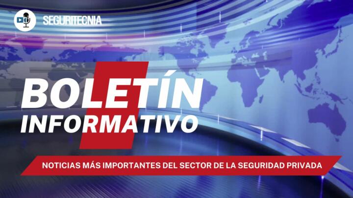 Boletín informativo Seguritecnia: Noticias del sector de la seguridad privada